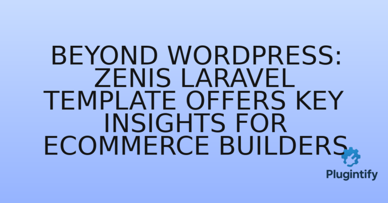 Read more about the article Beyond WordPress: Zenis Laravel Template Offers Key Insights for eCommerce Builders
