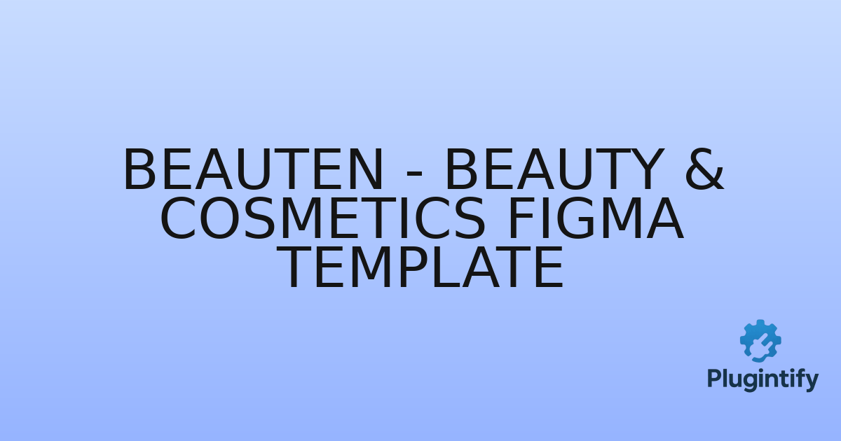 You are currently viewing BeauTen – Beauty & Cosmetics Figma Template