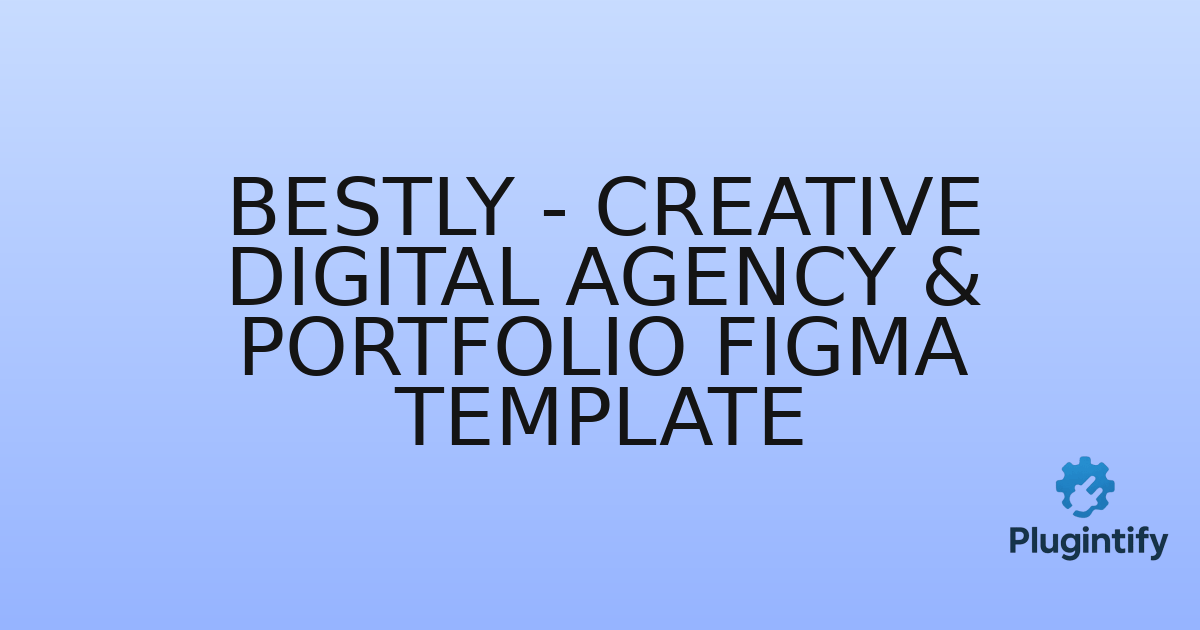 You are currently viewing Bestly – Creative Digital Agency & Portfolio Figma Template