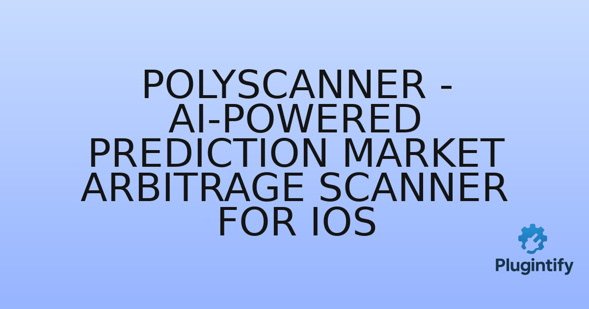 You are currently viewing PolyScanner – AI-Powered Prediction Market Arbitrage Scanner for iOS