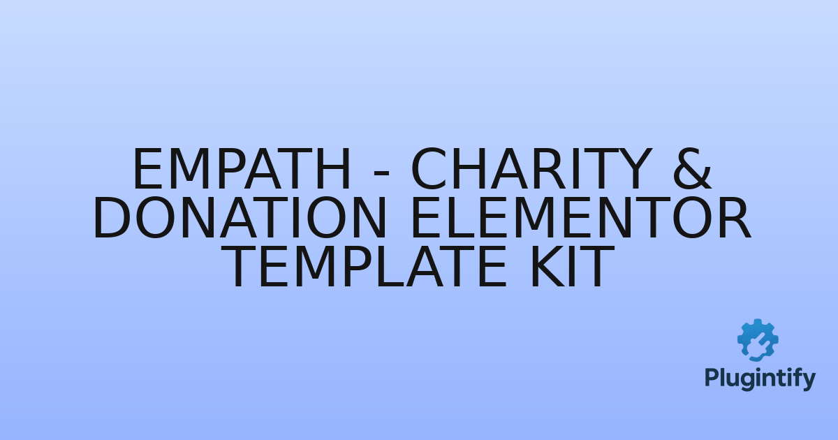 You are currently viewing Empath – Charity & Donation Elementor Template Kit