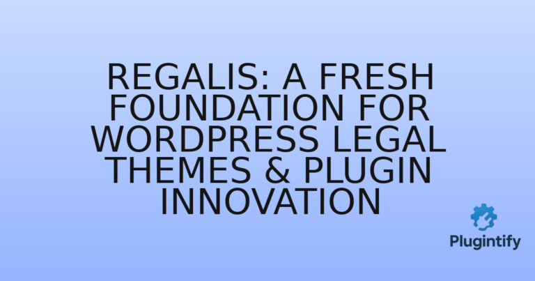 Read more about the article Regalis: A Fresh Foundation for WordPress Legal Themes & Plugin Innovation