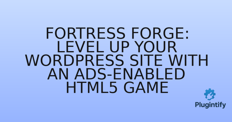 Read more about the article Fortress Forge: Level Up Your WordPress Site with an Ads-Enabled HTML5 Game