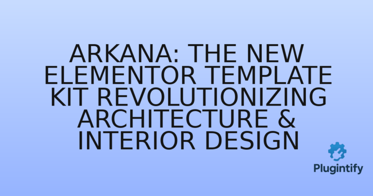 Read more about the article Arkana: The New Elementor Template Kit Revolutionizing Architecture & Interior Design