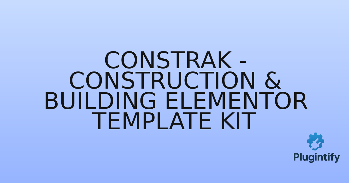 You are currently viewing Constrak – Construction & Building Elementor Template Kit