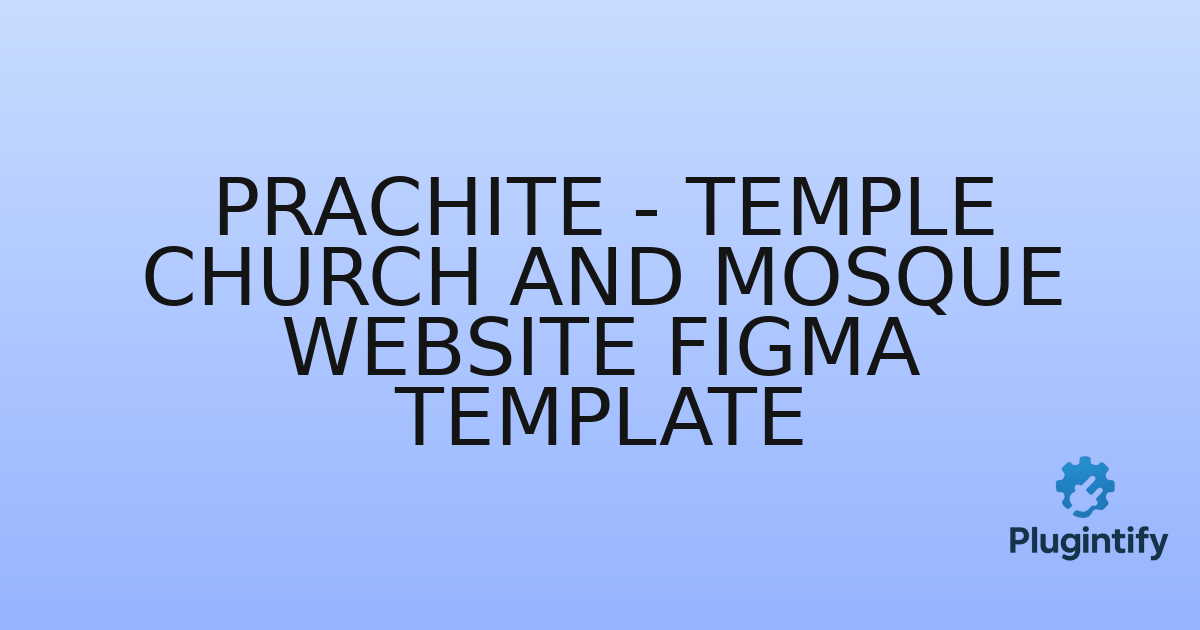 You are currently viewing Prachite – Temple Church And Mosque Website Figma Template