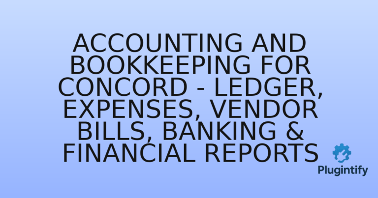 Read more about the article Accounting and Bookkeeping for Concord – Ledger, Expenses, Vendor Bills, Banking & Financial Reports