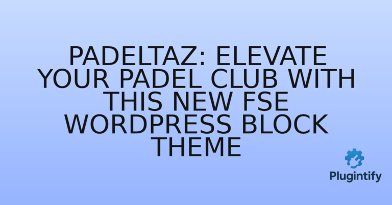 Read more about the article Padeltaz: Elevate Your Padel Club with This New FSE WordPress Block Theme