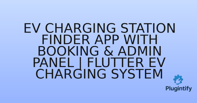 Read more about the article EV Charging Station Finder App with Booking & Admin Panel | Flutter EV Charging System