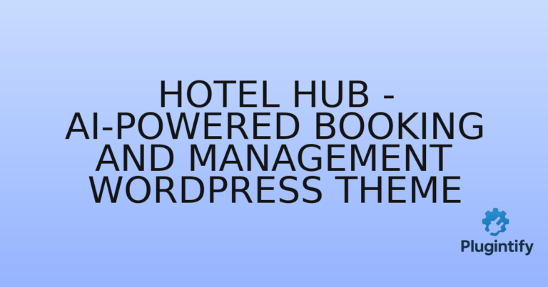 Read more about the article Hotel Hub – AI-Powered Booking and Management WordPress Theme