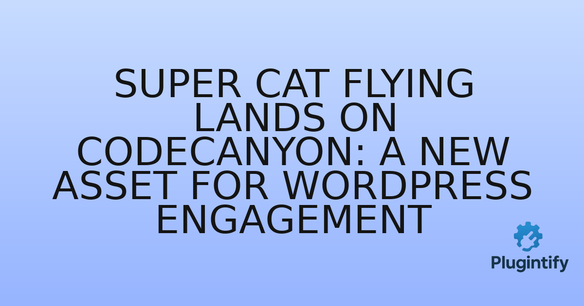 You are currently viewing Super Cat Flying Lands on CodeCanyon: A New Asset for WordPress Engagement