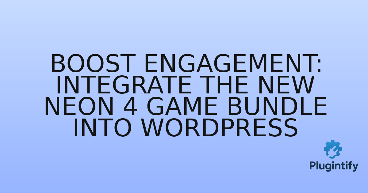 You are currently viewing Boost Engagement: Integrate the New Neon 4 Game Bundle into WordPress
