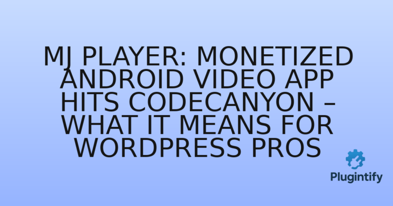 Read more about the article MJ Player: Monetized Android Video App Hits Codecanyon – What It Means for WordPress Pros