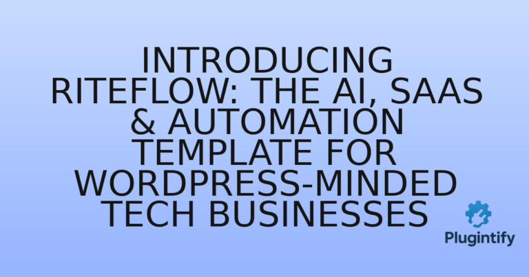 Read more about the article Introducing RiteFlow: The AI, SaaS & Automation Template for WordPress-Minded Tech Businesses