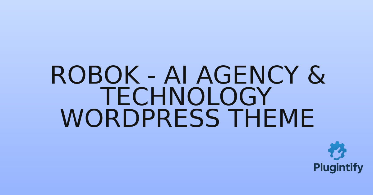 You are currently viewing Robok – AI Agency & Technology WordPress Theme