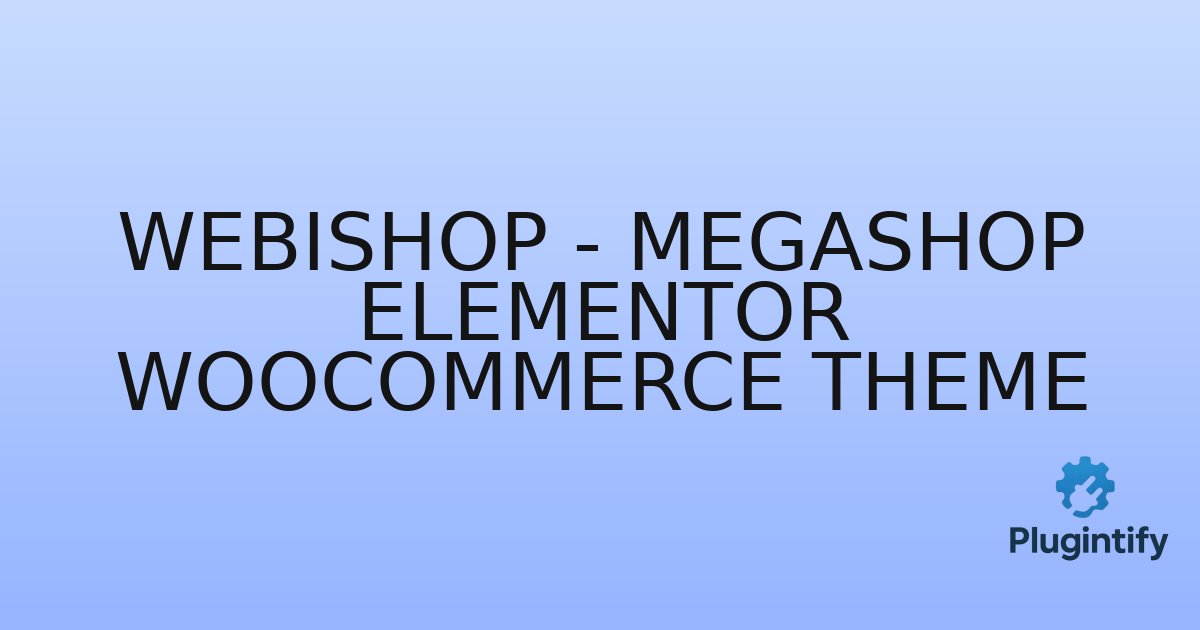 You are currently viewing Webishop – Megashop Elementor WooCommerce Theme