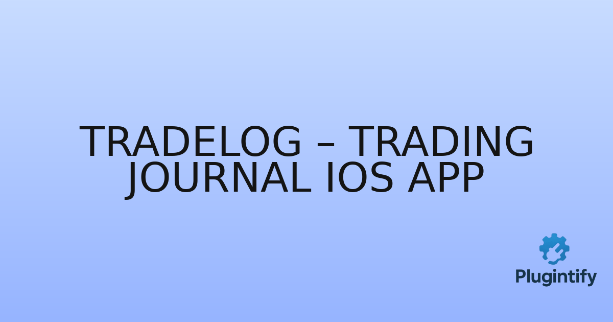 You are currently viewing TradeLog – Trading Journal iOS App