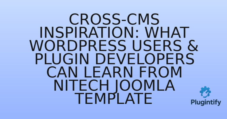 Read more about the article Cross-CMS Inspiration: What WordPress Users & Plugin Developers Can Learn from Nitech Joomla Template