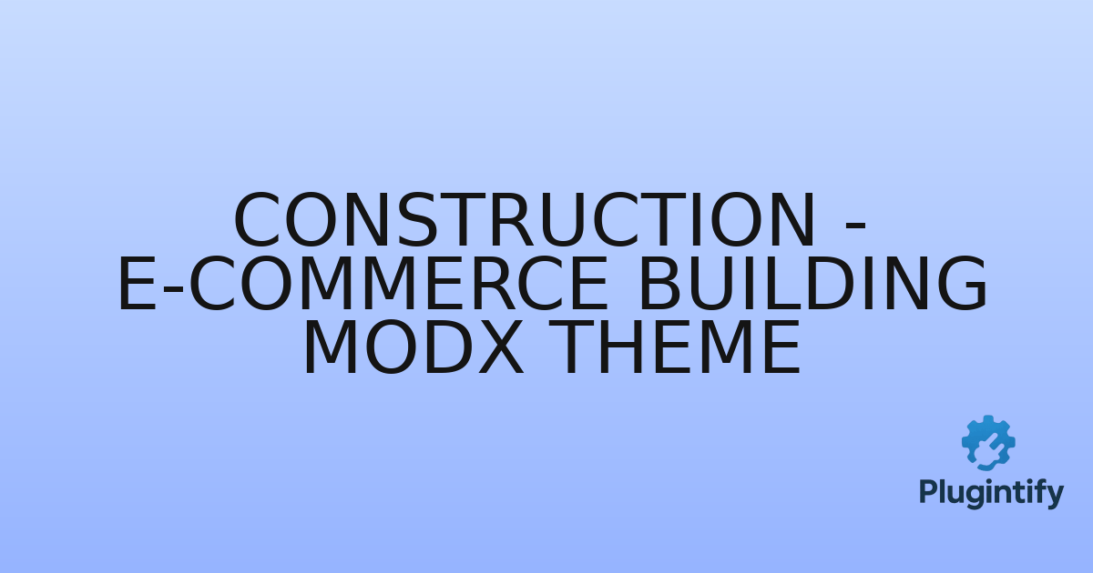 You are currently viewing Construction – E-commerce Building MODX Theme