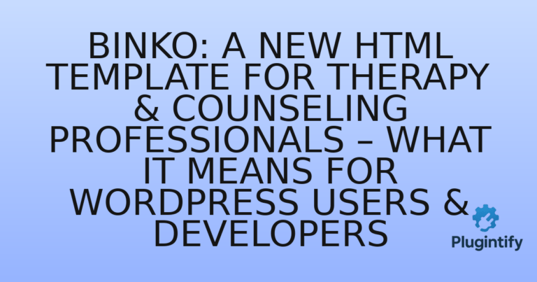 Read more about the article Binko: A New HTML Template for Therapy & Counseling Professionals – What it Means for WordPress Users & Developers