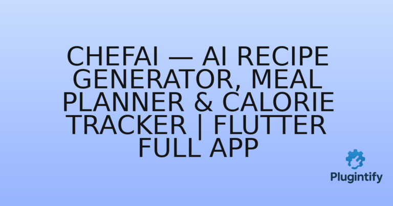 Read more about the article ChefAI — AI Recipe Generator, Meal Planner & Calorie Tracker | Flutter Full App