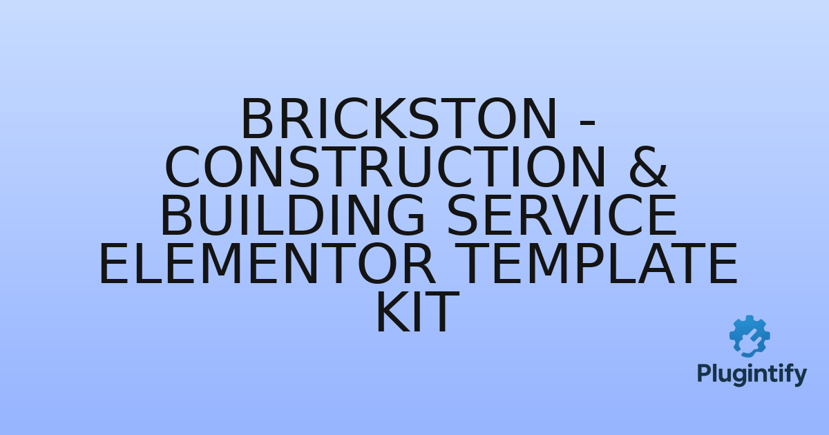 You are currently viewing Brickston – Construction & Building Service Elementor Template Kit