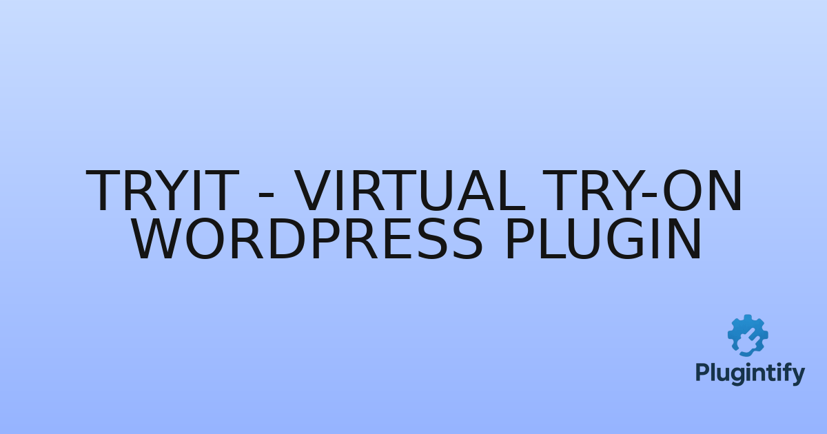 You are currently viewing TRYIT – Virtual Try-On WordPress Plugin