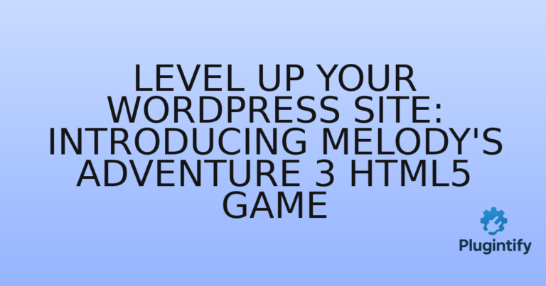 Read more about the article Level Up Your WordPress Site: Introducing Melody’s Adventure 3 HTML5 Game