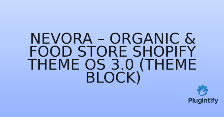 Read more about the article Nevora – Organic & Food Store Shopify Theme OS 3.0 (Theme Block)