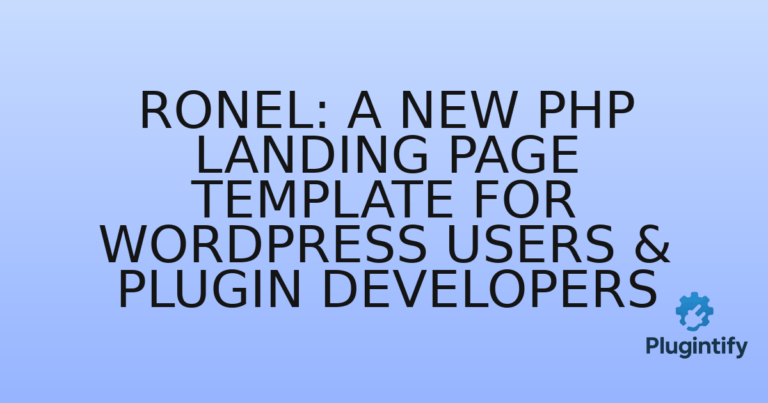 Read more about the article Ronel: A New PHP Landing Page Template for WordPress Users & Plugin Developers