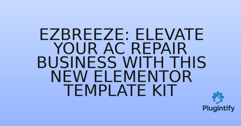 Read more about the article EzbreezE: Elevate Your AC Repair Business with This New Elementor Template Kit