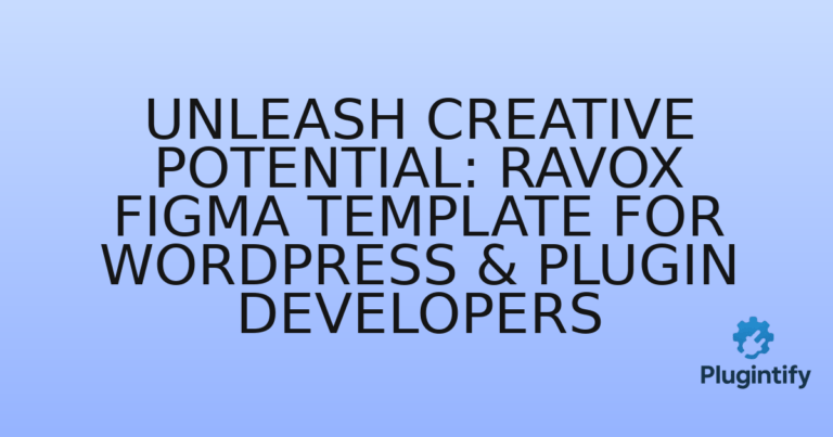 Read more about the article Unleash Creative Potential: Ravox Figma Template for WordPress & Plugin Developers