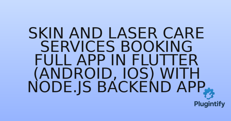 Read more about the article Skin and Laser Care Services Booking Full app in Flutter (Android, iOS) with Node.js Backend App