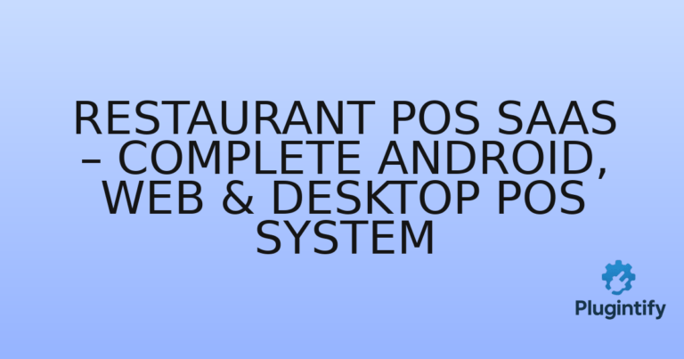 Read more about the article Restaurant POS SaaS – Complete Android, Web & Desktop POS System