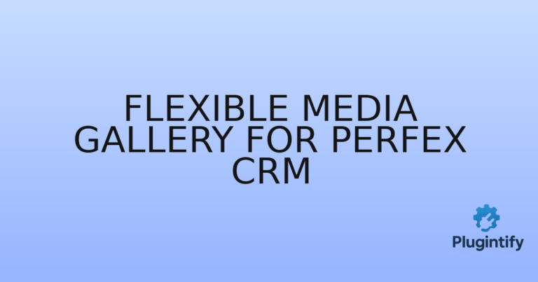 Read more about the article Flexible Media Gallery for Perfex CRM