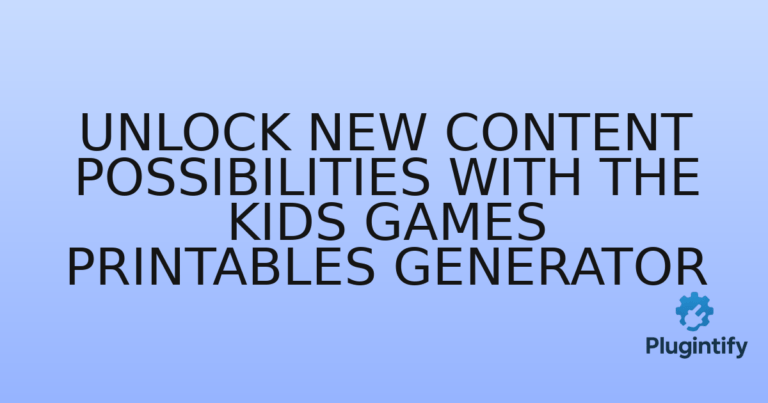 Read more about the article Unlock New Content Possibilities with the Kids Games Printables Generator