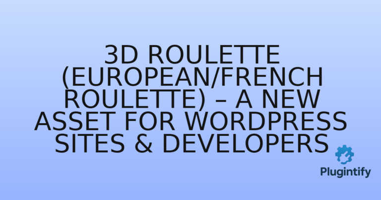 Read more about the article 3D Roulette (European/French Roulette) – A New Asset for WordPress Sites & Developers