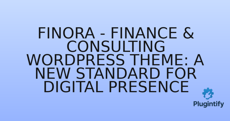 Read more about the article Finora – Finance & Consulting WordPress Theme: A New Standard for Digital Presence