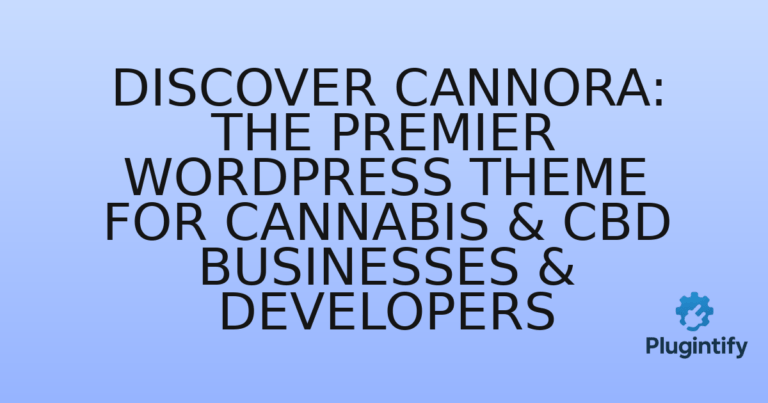 Read more about the article Discover Cannora: The Premier WordPress Theme for Cannabis & CBD Businesses & Developers