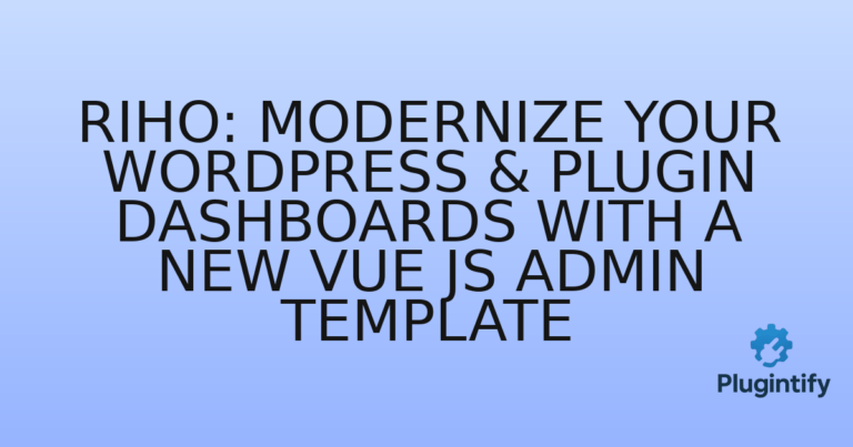 Read more about the article Riho: Modernize Your WordPress & Plugin Dashboards with a New Vue JS Admin Template