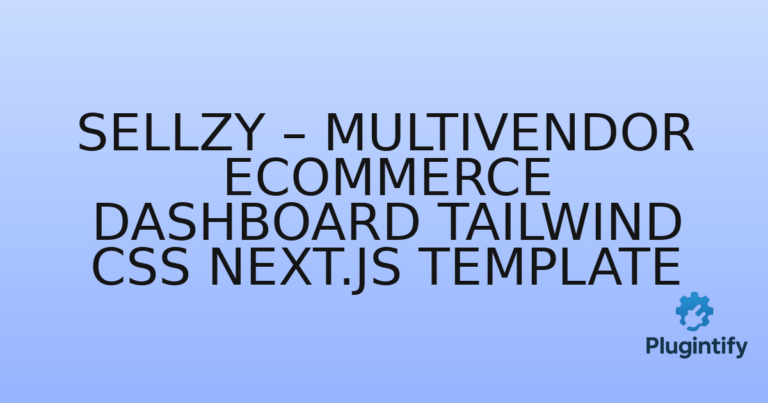 Read more about the article Sellzy – Multivendor eCommerce Dashboard Tailwind CSS Next.js Template