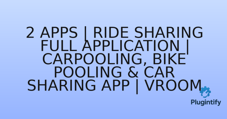 Read more about the article 2 Apps | Ride Sharing Full Application | Carpooling, Bike Pooling & Car Sharing App | Vroom