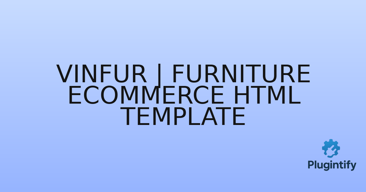 You are currently viewing Vinfur | Furniture eCommerce HTML Template