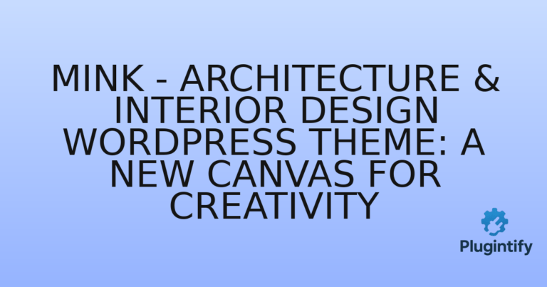 Read more about the article Mink – Architecture & Interior Design WordPress Theme: A New Canvas for Creativity