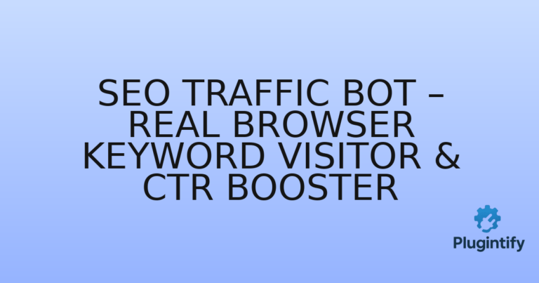 Read more about the article SEO Traffic Bot – Real Browser Keyword Visitor & CTR Booster