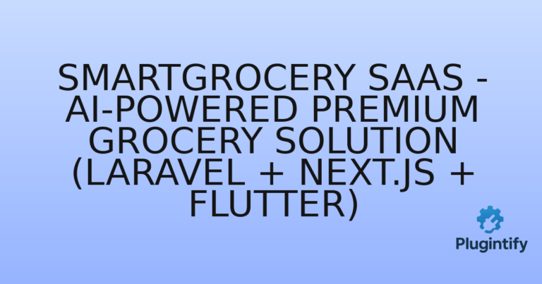 Read more about the article SmartGrocery SaaS – AI-Powered Premium Grocery Solution (Laravel + Next.js + Flutter)