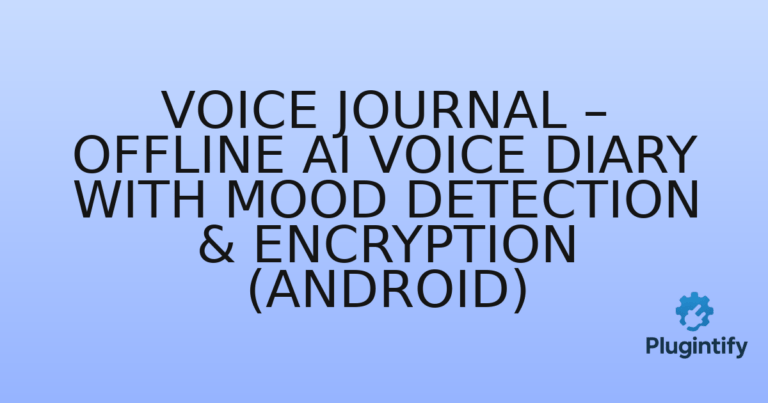 Read more about the article Voice Journal – Offline AI Voice Diary with Mood Detection & Encryption (Android)