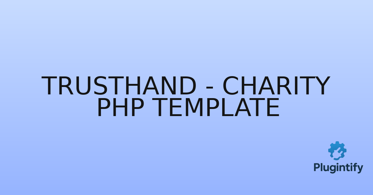 You are currently viewing Trusthand – Charity PHP Template