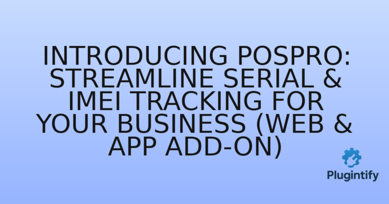 Read more about the article Introducing POSpro: Streamline Serial & IMEI Tracking for Your Business (Web & App Add-on)