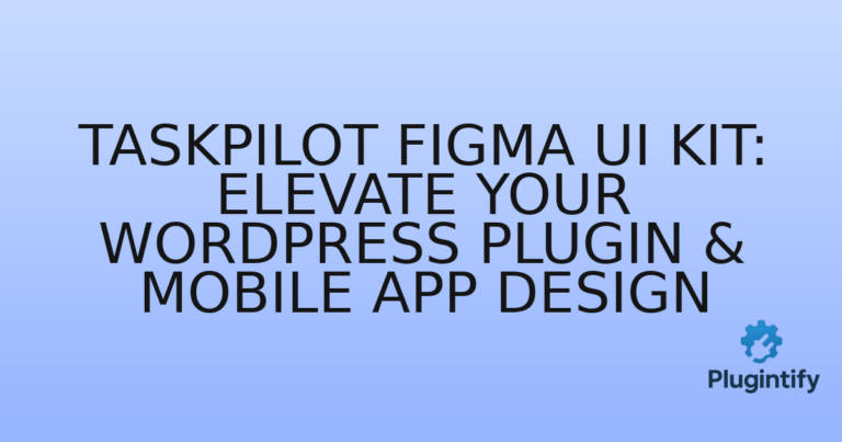 Read more about the article Taskpilot Figma UI Kit: Elevate Your WordPress Plugin & Mobile App Design